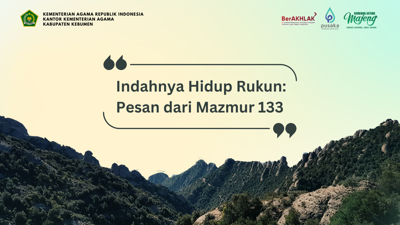 Indahnya Hidup Rukun: Pesan dari Mazmur 133