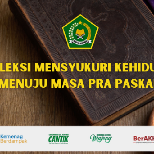 REFLEKSI MENSYUKURI KEHIDUPAN MENUJU MASA PRA PASKAH