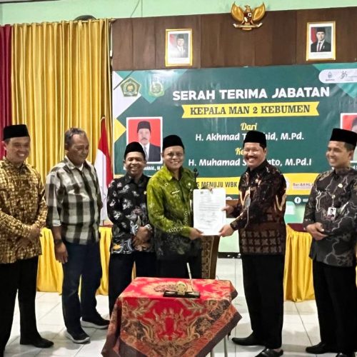 Muhamad Siswanto Resmi Jabat Kepala MAN 2 Kebumen, Anif Solikhin Ingatkan Pentingnya Adaptasi dan Prestasi
